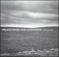 Jeffrey Foucault - Miles from the Lightning lyrics