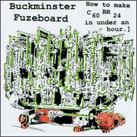 Buckminster Fuzeboard - How to Make C60 BR24 in Under an Hour lyrics