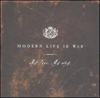 Modern Life Is War - My Love. My Way. lyrics