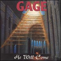 Gage - He Will Come lyrics
