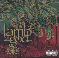 Lamb of God - Ashes of the Wake lyrics