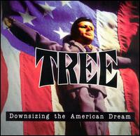 Tree - Downsizing the American Dream lyrics