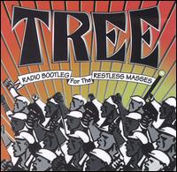 Tree - Radio Bootleg for the Restless Masses lyrics