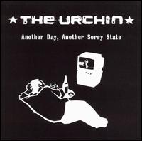 Urchin - Another Day Another Sorry State lyrics
