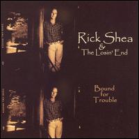 Rick Shea - Bound for Trouble lyrics
