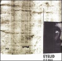 Eyelid - If It Kills lyrics