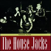 The House Jacks - Naked Funk lyrics