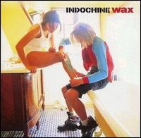 Indochine - Wax lyrics