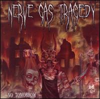 Nerve Gas Tragedy - No Tomorrow lyrics