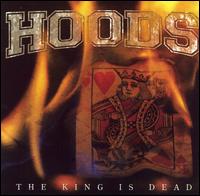 Hoods - The King Is Dead lyrics