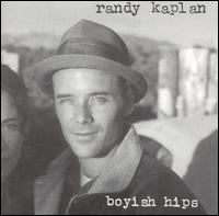 Randy Kaplan - Boyish Hips lyrics