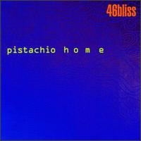 46bliss - Pistachio Home lyrics