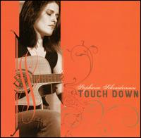 Stephanie Schneiderman - Touch Down lyrics