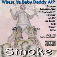 The Smoke - Where Ya Baby Daddy At lyrics