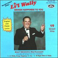 Li'l Wally - Li'l Wally, Brings Happiness to You-All Night lyrics