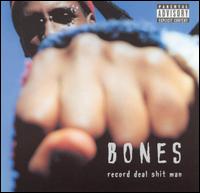 Bones - Record Deal Shit Man lyrics