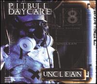 Pitbull Daycare - Unclean [Bonus DVD] lyrics