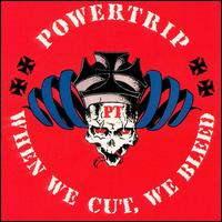 Powertrip - When We Cut, We Bleed lyrics
