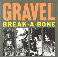 Gravel - Break-A-Bone lyrics