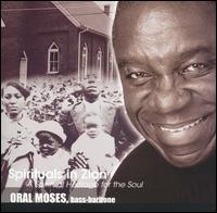 Oral Moses - Spirituals in Zion: A Spiritual Heritage for the Soul lyrics