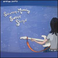 Andrea Perry - Saturday Morning Sweet Shoppe lyrics