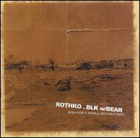 Rothko - Wish for a World Without Hurt lyrics