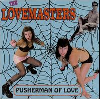 Lovemasters - Pusherman Of Love lyrics