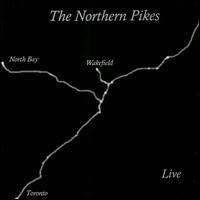 Northern Pikes - Live lyrics