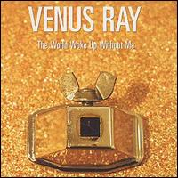 Venus Ray - The World Woke Up Without Me lyrics