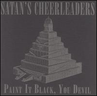 Satan's Cheerleaders - Paint It Black You Devil lyrics