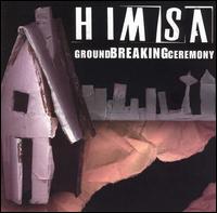 Himsa - Ground Breaking Ceremony lyrics