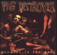 Pig Destroyer - Prowler in the Yard lyrics