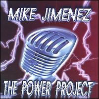 Mike Jimenez - Mike Jimenez and the Power Project lyrics