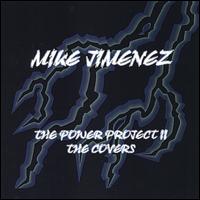Mike Jimenez - The Power Project II the Covers lyrics