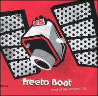 Freeto Boat - End of the Beginning lyrics
