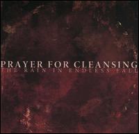 Prayer for Cleansing - Rain in Endless Fall 2003 lyrics