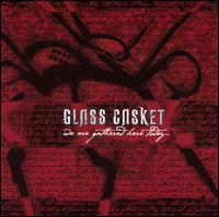 Glass Casket - We Are Gathered Here Today [2004] lyrics