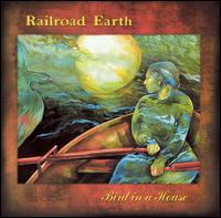 Railroad Earth - Bird in a House lyrics