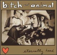 Bitch & Animal - Eternally Hard lyrics
