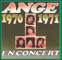 Ange - 1970-1971 en Concert [live] lyrics