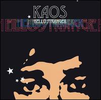 Kaos - Hello Stranger lyrics