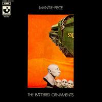 The Battered Ornaments - Mantle-Piece lyrics