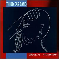 Third Ear Band - Brain Waves lyrics