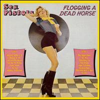 The Sex Pistols - Flogging a Dead Horse lyrics
