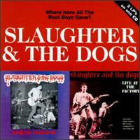 Slaughter & the Dogs - Where Have All the Boot Boys Gone lyrics