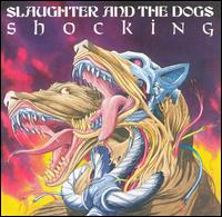 Slaughter & the Dogs - Shocking lyrics