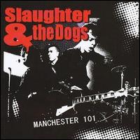 Slaughter & the Dogs - Manchester 101 [live] lyrics