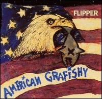 Flipper - American Grafishy lyrics
