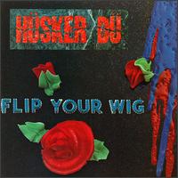Hsker D - Flip Your Wig lyrics
