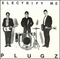 The Plugz - Electrify Me lyrics
